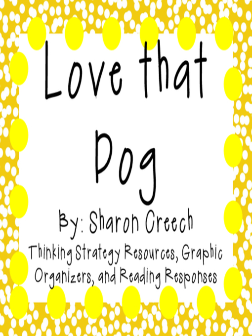 Title details for Love that Dog by Sharon Creech by School Rules - Available
